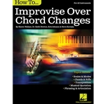 How to Improvise Over Chord Changes